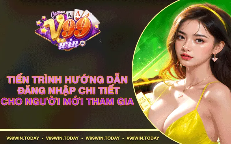 Tiến trình hướng dẫn đăng nhập chi tiết cho người mới tham gia 